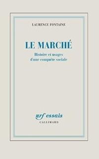 Couverture du livre Le marché - Laurence Fontaine