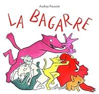 Couverture du livre La bagarre - Audrey Poussier