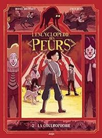 Benoit Broyart - L'encyclopédie des peurs - Tome 2 La Coulrophobie