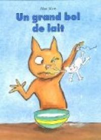 Couverture du livre Un grand bol de lait - Alan Mets