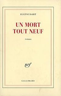 Eugene Dabit - Un mort tout neuf