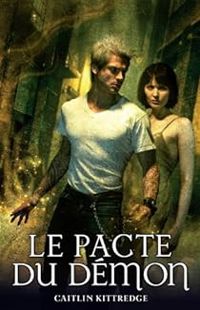 Caitlin Kittredge - Le pacte du démon
