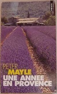 Peter Mayle - Une année en Provence