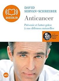 Couverture du livre Anticancer - David Servan Schreiber