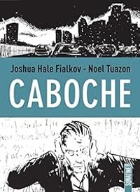 Couverture du livre Caboche - Joshua Hale Fialkov - Noel Tuazon