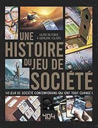 Couverture du livre Une histoire du jeu de société  - Helene Delforge - Geraldine Volders