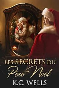 Kc Wells - Les secrets du père Noël