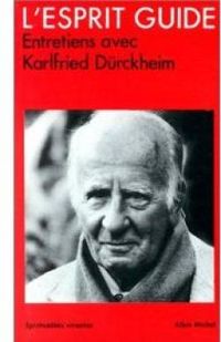 Karlfried Graf Durckheim - L´esprit guide