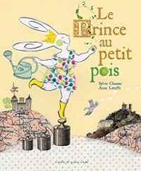 Couverture du livre Le Prince au petit pois - Sylvie Chausse