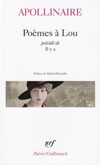 Guillaume Apollinaire - Poèmes à Lou. Il y a