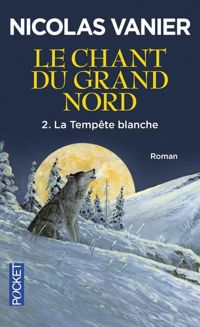 Couverture du livre La Tempête blanche - Nicolas Vanier