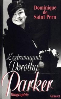 Couverture du livre L'extravagante Dorothy Parker - Dominique De Saint Pern