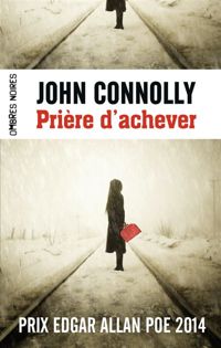 Couverture du livre Prière d'achever - John Connolly