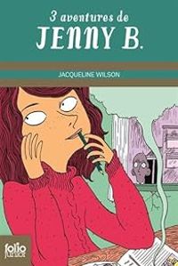 Couverture du livre Trois aventures de Jenny B. - Jacqueline Wilson