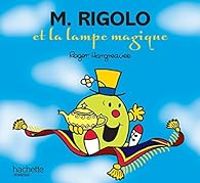 Roger Hargreaves - Adam Hargreaves - M. Rigolo et la lampe magique