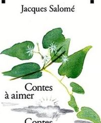 Couverture du livre Contes à aimer, contes à s'aimer - Jacques Salome