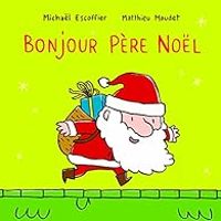 Couverture du livre Bonjour Père Noël - Matthieu Maudet