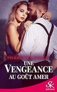 Pierrette Lavallee - Une vengeance au goût amer