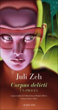 Couverture du livre Corpus delicti : Un procès - Juli Zeh