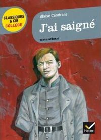 Couverture du livre Cendrars (Blaise), J'ai saigné - Blaise Cendrars