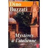 Dino Buzzati - Mystères a l'italienne