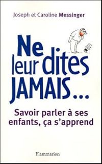 Couverture du livre Ne leur dites jamais...  - Joseph Messinger - Caroline Messinger