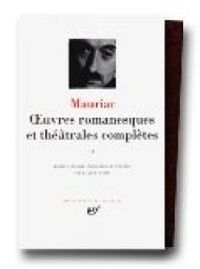 Francois Mauriac - Oeuvres romanesques et théâtrales complètes