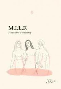 Marjolaine Beauchamp - M.I.L.F.