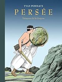 Couverture du livre Persée : Vainqueur de la Gorgone - Yvan Pommaux