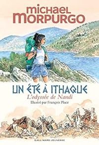 Michael Morpurgo - Un été à Ithaque: L'odyssée de Nandi