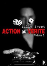 Couverture du livre Action ou vérité - Lilly Sweet