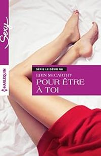 Couverture du livre Pour être à toi - Erin Mccarthy