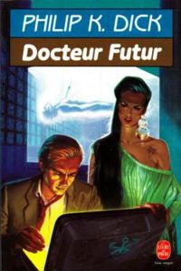 Dick-p.k - DOCTEUR FUTUR