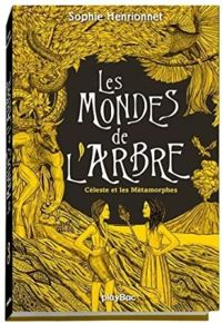 Couverture du livre Céleste et les métamorphes - Sophie Henrionnet