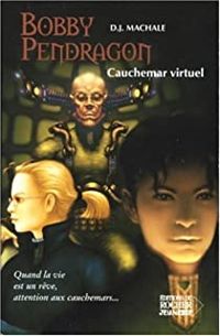 D. J. Machale - Cauchemar virtuel