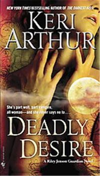 Couverture du livre Deadly Desire - Keri Arthur