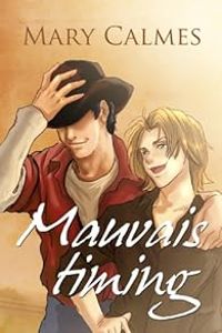 Mary Calmes - Mauvais timing