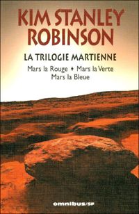 Kim Stanley Robinson - TRILOGIE MARTIENNE