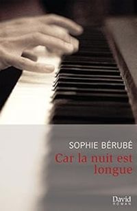 Sophie Berube - Car la nuit est longue