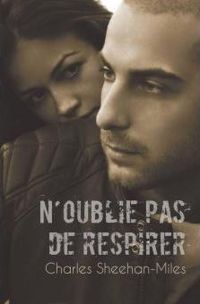 Couverture du livre N'oublie pas de respirer - Charles Sheehan Miles