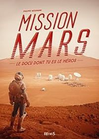 Philippe Nessmann - Mission Mars