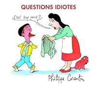 Philippe Corentin - Questions idiotes