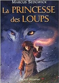 Marcus Sedgwick - La princesse des loups