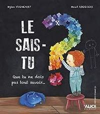 Mylen Vigneault - Maud Roegiers - Le sais-tu ? Que tu ne dois pas tout savoir...