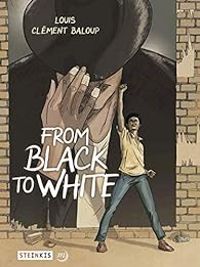 Couverture du livre From black to white - Clement Baloup - Louis 