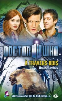Una Mccormack - Doctor Who, Tome  : À travers bois