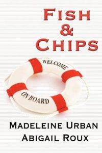 Couverture du livre Fish & Chips - Madeleine Urban - Abigail Roux