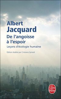 A. Jacquard - De l'angoisse à l'espoir