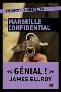 Francois Thomazeau - Marseille confidential