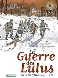 Regis Hautiere - David Francois - Damien Cuvillier - La Guerre des Lulus 1916 